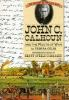 John_C__Calhoun_and_the_roots_of_war