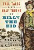 Tall_tales_and_half_truths_of_Billy_the_Kid
