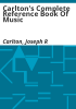 Carlton_s_Complete_Reference_Book_of_Music