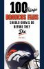 100_things_Broncos_fans_should_know___do_before_they_die