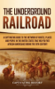 The_Underground_Railroad_and_the_Antislavery_Movement