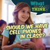 Should_we_have_cell_phones_in_class_