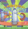 The_adventures_of_a_plastic_bottle