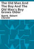 The_old_man_and_the_boy_and_The_old_man_s_boy_grows_older