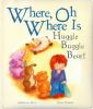 Where__oh_where_is_Huggle_Buggle_Bear_