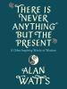 There_is_never_anything_but_the_present