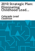 2010_strategic_plan__eliminating_childhood_lead_poisoning_in_Colorado