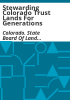 Stewarding_Colorado_Trust_Lands_for_generations