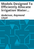 Models_designed_to_efficiently_allocate_irrigation_water_use_based_on_crop_response_to_soil_moisture_stress