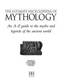The_ultimate_encyclopedia_of_mythology