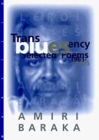 Transbluesency___the_selected_poems_of_Amiri_Baraka_LeRoi_Jones__1961-1995_