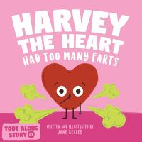 Harvey_The_Heart_Had_Too_Many_Farts