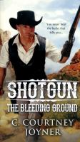 Shotgun__The_Bleeding_Ground
