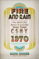Fire_and_Rain__the_Beatles__Simon___Grafunkel__James_Tayolor__CSNY__and_the_lost_story_of_1970
