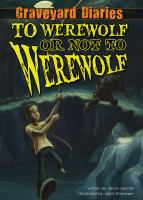 Graveyard_diaries_4__To_werewolf_or_not_to_werewolf