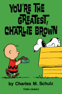 You_re_the_greatest__Charlie_Brown