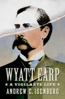 Wyatt_Earp__a_vigilante_life
