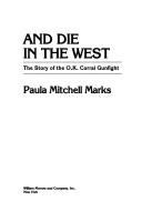 And_die_in_the_West__the_story_of_the_O_K__Corral_gunfight